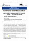 Research paper thumbnail of Effect of COVID-19 Pandemic lockdown on Mental Health and its correlation with physical health among Healthy Working Adults: A Quantitative Study