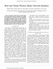 Research paper thumbnail of Real and virtual wireless radio network emulator