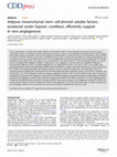 Research paper thumbnail of Adipose mesenchymal stem cell-derived soluble factors, produced under hypoxic condition, efficiently support in vivo angiogenesis