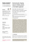 Research paper thumbnail of Autonomously shaping natural climbing plants: a bio-hybrid approach