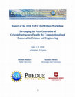 Research paper thumbnail of Report of the 2014 NSF CyberBridges Workshop on Developing the Next Generation of Cyberinfrastructure Faculty for Computational and Data-enabled Science and Engineering