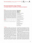 Research paper thumbnail of <b>Perceived destination image of Poland:</b> an analysis based on Ukrainian and Russian perceptions