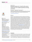 Research paper thumbnail of MultipleTesting.com: A tool for life science researchers for multiple hypothesis testing correction