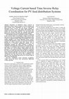 Research paper thumbnail of Voltage current based time inverse relay coordination for PV feed distribution systems