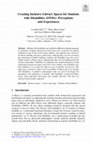 Research paper thumbnail of Creating Inclusive Library Spaces for Students with Disabilities (SWDs): Perceptions and Experiences