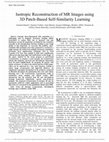 Research paper thumbnail of Isotropic Reconstruction of MR Images Using 3D Patch-Based Self-Similarity Learning