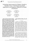 Research paper thumbnail of Technology Improvement for Children’s Health in Suburban Areas: A Self-Diagnosing Health Application as an Integration Approach for Health Practitioners