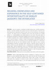 Research paper thumbnail of Meaning, knowledge and experience in the self-contained intertextuality of Shirley Jackson’s The intoxicated