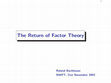 Research paper thumbnail of The Return of Factor Theory