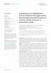 Research paper thumbnail of Exergames as a rehabilitation tool to enhance the upper limbs functionality and performance in chronic stroke survivors: a preliminary study