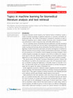 Research paper thumbnail of Topics in machine learning for biomedical literature analysis and text retrieval