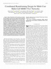 Research paper thumbnail of Coordinated Beamforming Design for Multi-User Multi-Cell MIMO VLC Networks