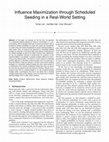 Research paper thumbnail of Influence Maximization Through Scheduled Seeding in a Real-World Setting