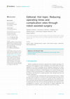 Research paper thumbnail of Editorial: Hot topic: Reducing operating times and complication rates through robot-assisted surgery
