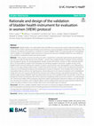 Research paper thumbnail of Rationale and design of the validation of bladder health instrument for evaluation in women (VIEW) protocol