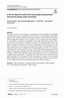Research paper thumbnail of A new bi-objective model of the urban public transportation hub network design under uncertainty