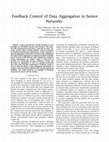 Research paper thumbnail of Feedback control of data aggregation in sensor networks