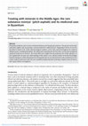 Research paper thumbnail of Treating with minerals in the Middle Ages: the rare substance mūmiyāʾ (pitch-asphalt) and its medicinal uses in Byzantium, (2024), 'Medical History' 68.3: 223-236