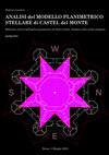 Research paper thumbnail of ANALISI del MODELLO PLANIMETRICO STELLARE di CASTEL del MONTE. Rilettura critica dell'ipotesi geometrica di Heinz Götze, fondata sulla stella ottagona.