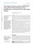 Research paper thumbnail of Food Hygiene Practices and Associated Factors Among Food Handlers Working in Food Establishments in the Bole Sub City, Addis Ababa, Ethiopia
