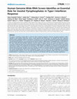 Research paper thumbnail of Human Genome-Wide RNAi Screen Identifies an Essential Role for Inositol Pyrophosphates in Type-I Interferon Response