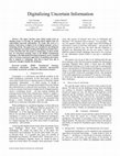 Research paper thumbnail of Digitalizing Uncertain Information