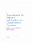 Research paper thumbnail of Understanding the impact of Individualism and Collectivism on Plagiarism: Culture and Academic Dishonesty