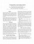 Research paper thumbnail of Evaluating MPEG-4 video decoding complexity