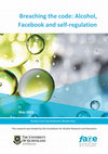 Research paper thumbnail of Breaching the code: Alcohol, Facebook and self-regulation