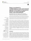 Research paper thumbnail of There or not there? A multidisciplinary review and research agenda on the impact of transparent barriers on human perception, action, and social behaviour