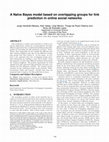 Research paper thumbnail of A naïve Bayes model based on ovelapping groups for link prediction in online social networks