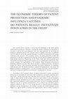 Research paper thumbnail of The economic theory of patent protection and pandemic influenza vaccines: do patents really incentive innovation in the field?