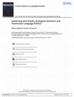 Research paper thumbnail of Swimming with Sharks, Ecological Feminism and Posthuman Language Politics