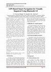 Research paper thumbnail of GPS Based Smart Navigation for Visually Impaired Using Bluetooth 3.0