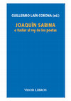 Research paper thumbnail of Joaquín Sabina o fusilar al rey de los poetas (ed. Guillermo Laín Corona)