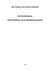 Research paper thumbnail of On Performance:
from hardware up to distributed systems
(first three pages)