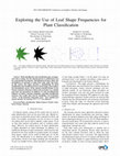 Research paper thumbnail of Exploring the Use of Leaf Shape Frequencies for Plant Classification