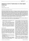 Research paper thumbnail of Subjectivity and the Transformation of Urban Spatial Experience