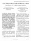 Research paper thumbnail of Using Rule Base System in Mobile Platform to Build Alert System for Evacuation and Guidance