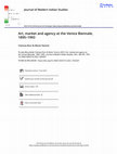 Research paper thumbnail of Art, market and agency at the Venice Biennale, 1895–1993