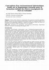 Research paper thumbnail of Conception d'un environnement informatique fondé sur la linguistique textuelle pour la formation initiale des futurs enseignants de FLE en Colombie