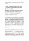 Research paper thumbnail of Flypad: Designing Trajectories in a Large-Scale Permanent Augmented Reality Installation