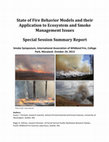 Research paper thumbnail of State of Fire Behavior Models and their Application to Ecosystem and Smoke Management Issues: Special Session Summary Report