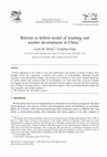 Research paper thumbnail of Reform as hybrid model of teaching and teacher development in China
