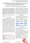 Research paper thumbnail of The Topology of Disaster Notification System in a College Utilizing Smartphone Devices