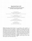 Research paper thumbnail of Speciesist bias in AI -- How AI applications perpetuate discrimination and unfair outcomes against animals