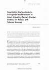 Research paper thumbnail of Negotiating the Spectacle in Transgender Performances of Alexis Arquette, Zackary Drucker, DavEnd, niv Acosta, and Tobaron Waxman