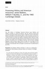 Research paper thumbnail of Possessing History and American Innocence: James Baldwin, William F. Buckley, Jr., and the 1965 Cambridge Debate