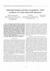 Research paper thumbnail of Abnormal human activities recognition : brief synthesis of vision based fall detection