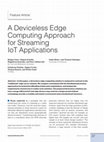 Research paper thumbnail of A Deviceless Edge Computing Approach for Streaming IoT Applications